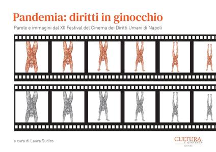 Pandemia: diritti in ginocchio. Parole e immagini dal 12º Festival del cinema dei diritti umani di Napoli - copertina