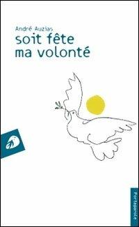 Soit fête ma volonté - André Auzias - copertina