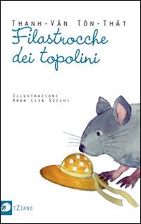 Filastrocche dei topolini - Thanh-Van Ton-That - copertina