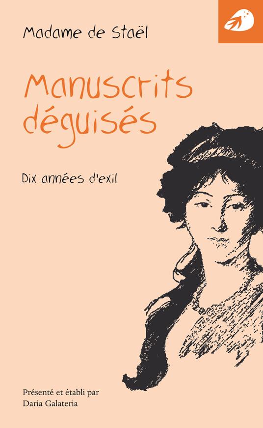 Manuscrits déguisés. Dix années d'exil - Madame de Staël - copertina