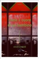 Come il cuore di un bambino - Vincenzo Saldì - ebook