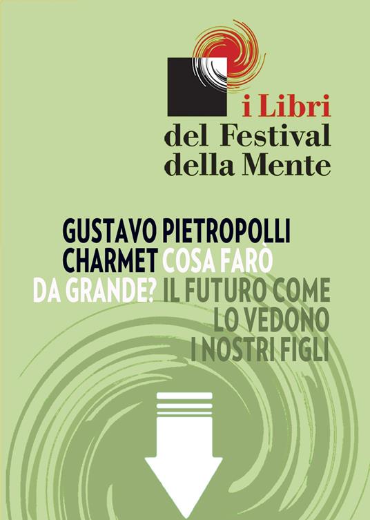 Cosa farò da grande? - Gustavo Pietropolli Charmet - ebook