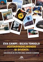 #cittadinidelmondo si diventa. Una scelta di vita di oggi, domani e sempre