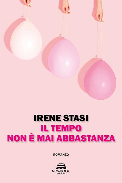 Il tempo non è mai abbastanza - Irene Stasi - copertina