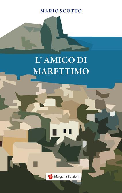 L' amico di Marettimo - Mario Scotto - copertina