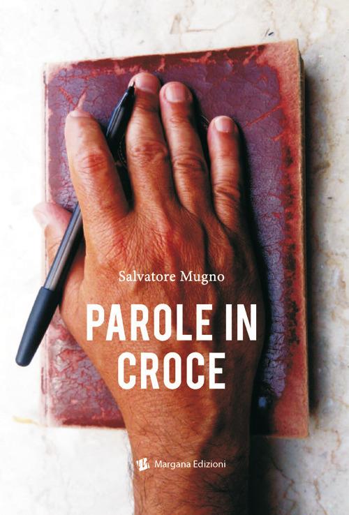 Parole in croce - Salvatore Mugno - copertina