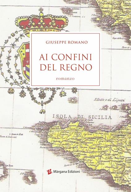 Ai confini del regno. Le indagini del commissario Manzo - Giuseppe Romano - copertina