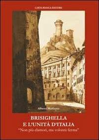 Brisighella e l'unità d'Italia. «Non più clamori, ma volontà ferma» - Alberto Malfitano - copertina