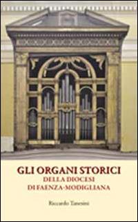 Gli organi storici della diocesi di Faenza-Modigliana - Riccardo Tanesini - copertina