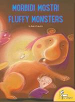Morbidi mostri-Fluffy monsters. Ediz. illustrata