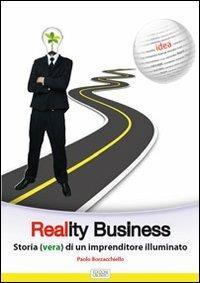 Reality business. Storia (vera) di un imprenditore illuminato - Paolo Borzacchiello - copertina