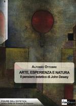 Arte, esperienza e natura. Il pensiero estetico di John Dewey