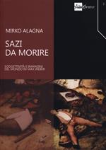 Sazi da morire. Soggettività e immagini del mondo in Max Weber