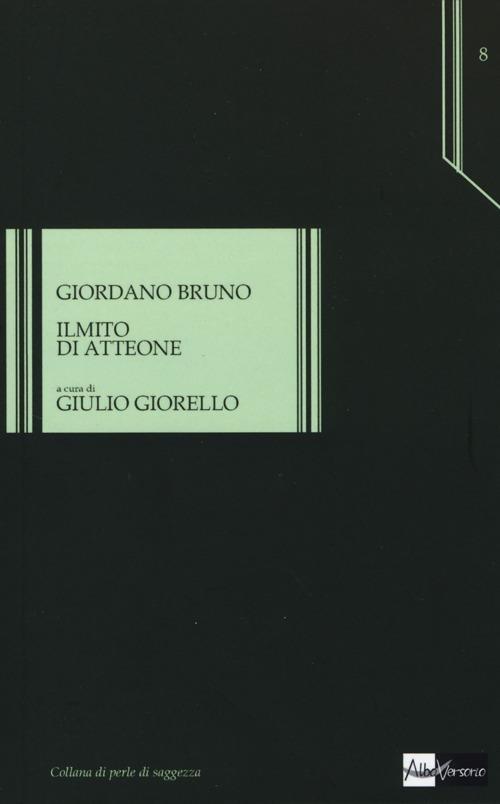 Il mito di Atteone - Giordano Bruno - copertina