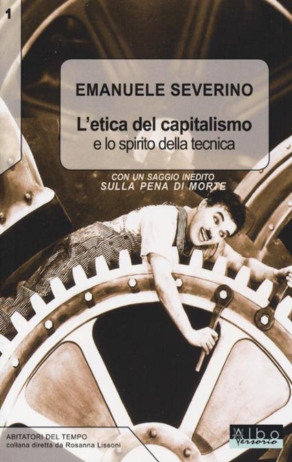 L' etica del capitalismo e lo spirito della tecnica-Sulla pena di morte - Emanuele Severino - copertina