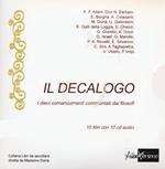 Il Decalogo. I dieci comandamenti commentati dai filosofi. Con 10 CD Audio