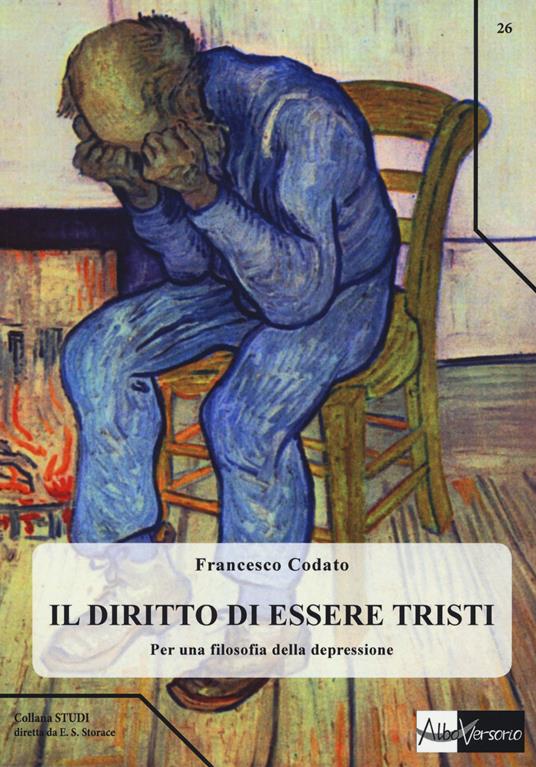 Il diritto di essere tristi. Per una filosofia della depressione - Francesco Codato - copertina