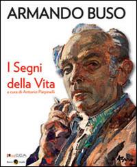 Armando Buso. I segni della vita - Antonio Parpinelli - copertina