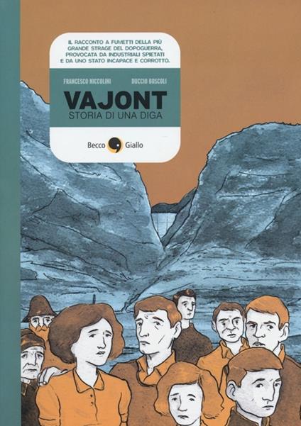 Vajont. Storia di una diga - Francesco Niccolini,Duccio Boscoli - copertina