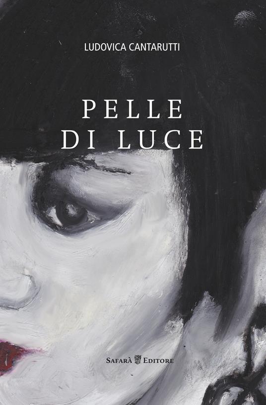 Pelle di luce - Ludovica Cantarutti - copertina