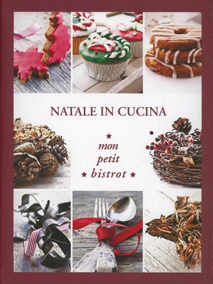 Natale in cucina! Mon petit bistrot - Claudia Ambu - copertina