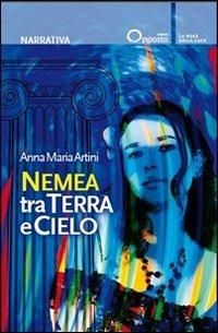 Nemea tra terra e cielo - Anna M. Artini - copertina