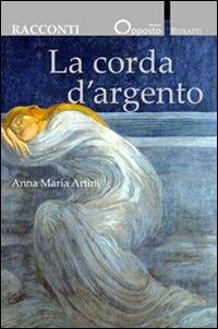 La corda d'argento - Anna M. Artini - copertina