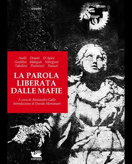 La parola liberata dalle mafie - Francesco Aselli,Rita D’Apice,Beatrice Donati,Alessandro Gallo - ebook