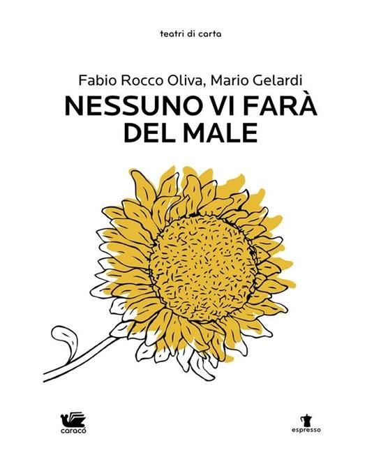 Nessuno vi farà del male - Mario Gelardi,Fabio Rocco Oliva - ebook