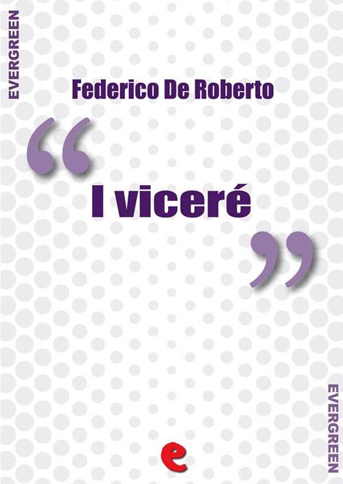 I viceré - Federico De Roberto,Juri Signorini - ebook