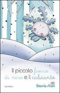 Il piccolo ficco di neve e il calicanto - Sara Della Torre - copertina