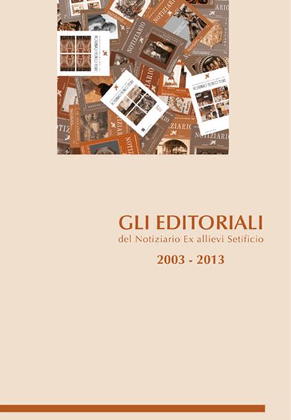 Gli editoriali del notiziario ex allievi setificio 2003-2013 - Isidoro Ronzoni - copertina