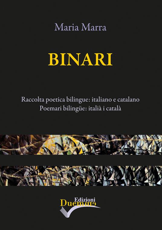 Binari. Ediz. italiana e catalana - Maria Marra - copertina