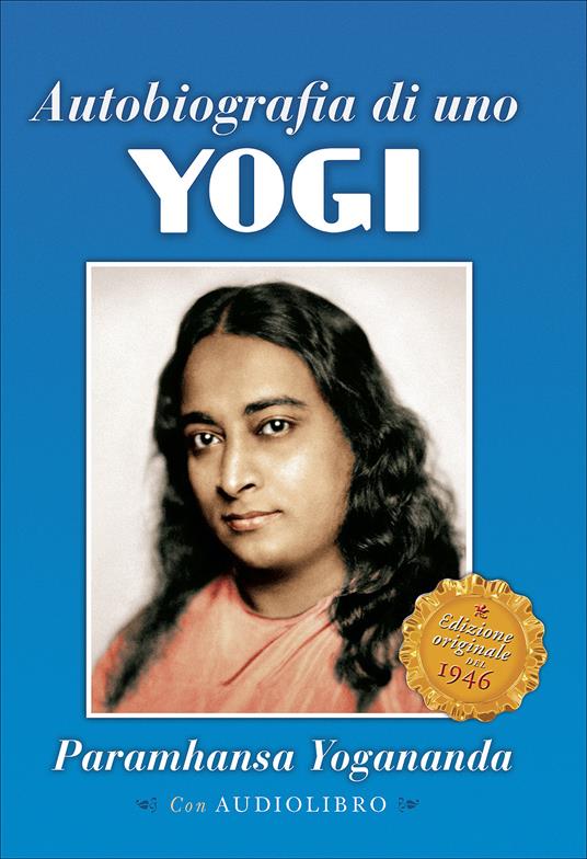 Autobiografia di uno yogi. Con CD Audio - Swami Yogananda Paramhansa - 2