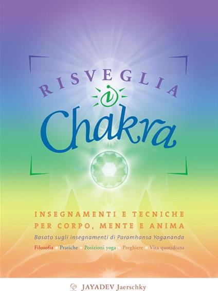 Risveglia i chakra - Jayadev Jaerschky - ebook