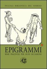 Epigrammi. Rime piacevoli per ogni occasione - copertina