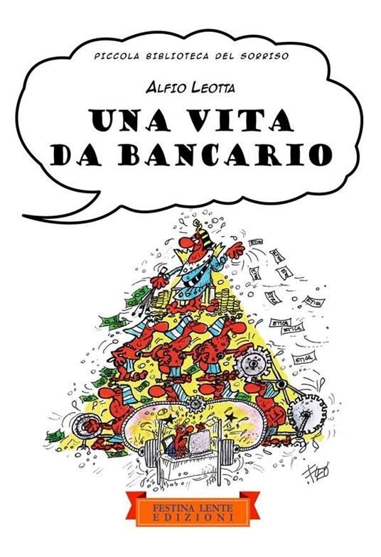 Una vita da bancario - Alfio Leotta - ebook