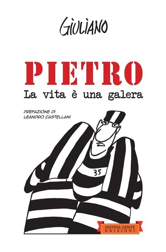 Pietro. La vita è una galera - Giuliano - ebook