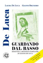 Guardando dal basso. Didattica artistico-familiare di Gianni De Luca