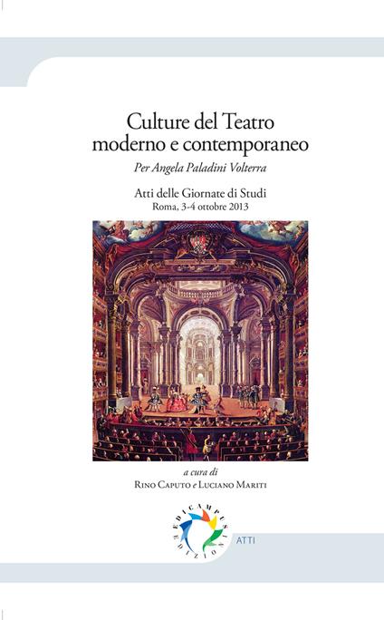 Culture del teatro moderno e contemporaneo. Per Angela Paladini Volterra. Atti delle Giornate di studi (Roma, 3-4 ottobre 2013) - copertina