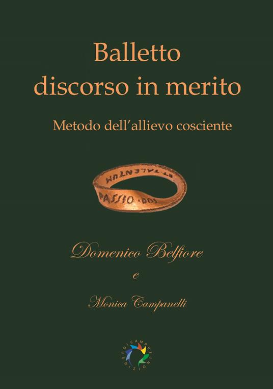 Balletto discorso in merito. Metodo dell'allievo cosciente - Domenico Belfiore,Monica Campanelli - copertina