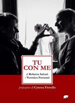 Tu con me