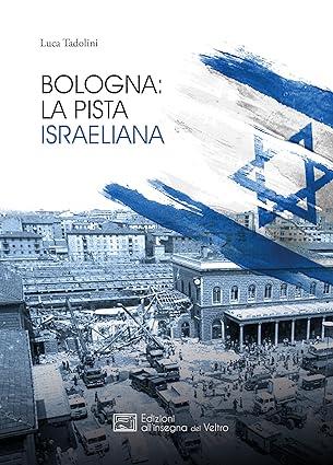 Bologna: la pista israeliana - Luca Tadolini - copertina