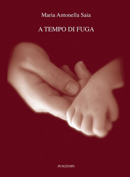 A tempo di fuga - M. Antonella Saia - copertina