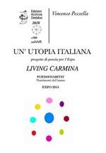 Un'utopia italiana. Living Carmina. La lingua dei popoli, il paesaggio della poesia e dei poeti