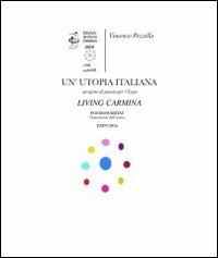 Un' utopia italiana. Living Carmina. La lingua dei popoli, il paesaggio della poesia e dei poeti - Vincenzo Pezzella - copertina