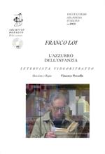 L'azzurro dell'infanzia. Intervista e videoritratto. Ediz. multilingue. Con CD Audio