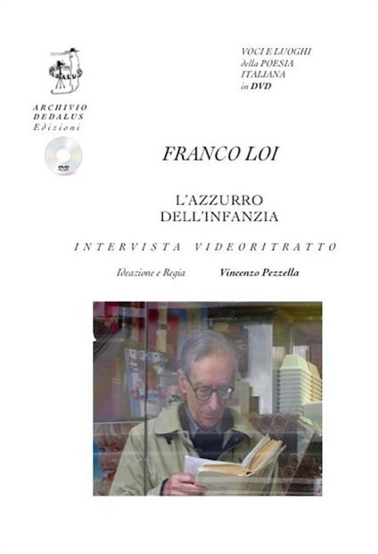 L'azzurro dell'infanzia. Intervista e videoritratto. Ediz. multilingue. Con CD Audio - Franco Loi - copertina