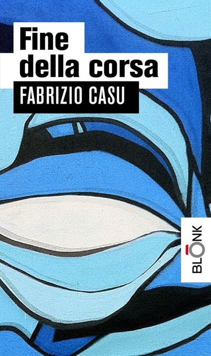 Fine della corsa - Fabrizio Casu - ebook