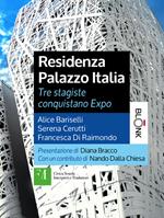 Residenza Palazzo Italia. Tre stagiste conquistano Expo